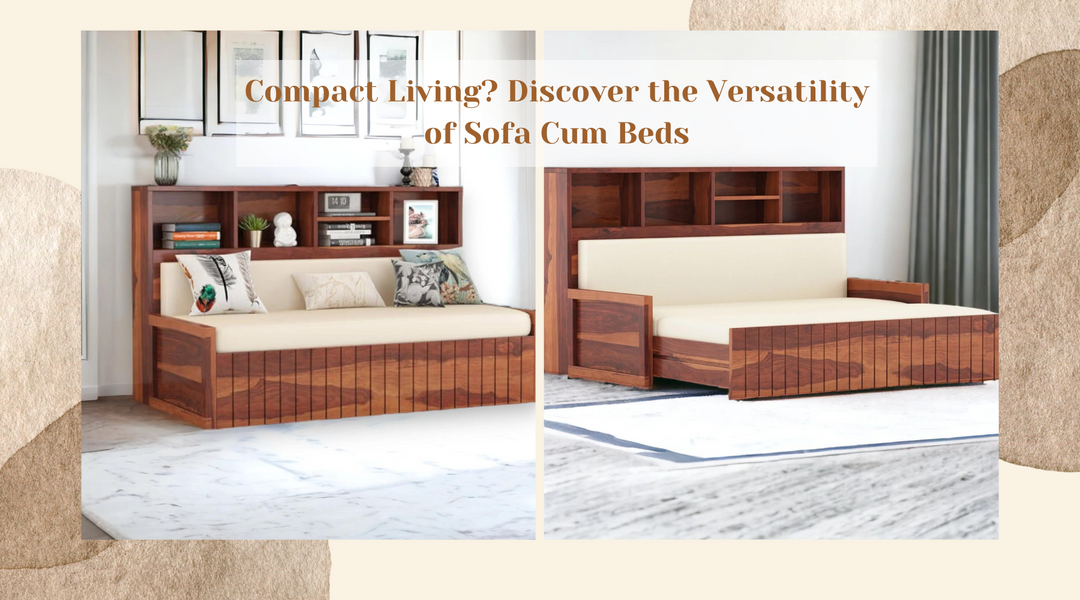 Compact Living? Discover the Versatility of Sofa Cum Beds