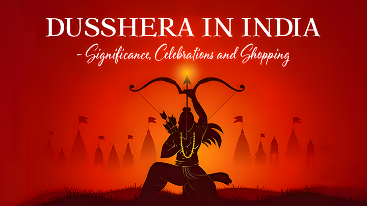 Celebrate Dussehra 2024: Rituals, Festivities, and Shopping Tips