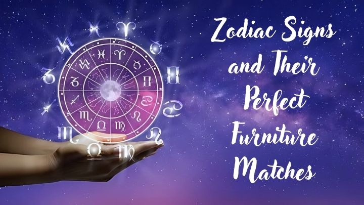 Zodiac Signs and Their Perfect Furniture Matches