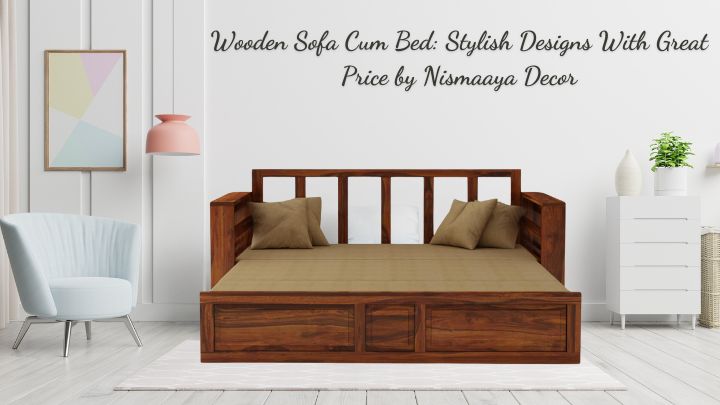 Wooden Sofa Cum Bed: Stylish Designs with Great Price by Nismaaya Decor